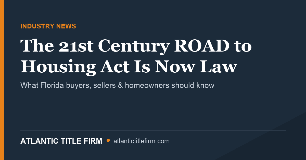The 21st Century ROAD to Housing Act is now law: what it means for Florida