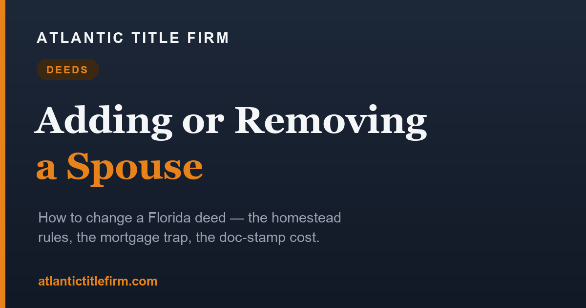 Adding or Removing a Spouse From a Florida Deed