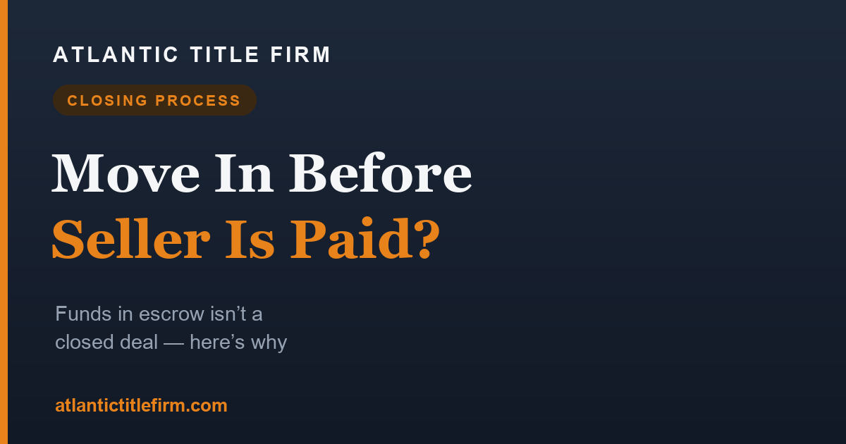 Can a Buyer Move In Before the Seller Gets Paid?