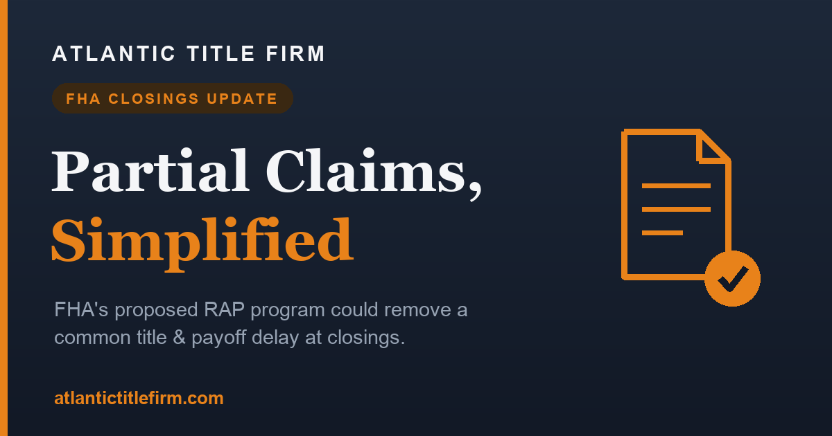 FHA's proposed partial-claim change (RAP) and what it means for Florida closings