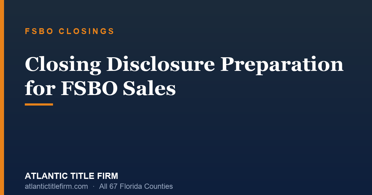 FSBO Closing Disclosure Prep Florida