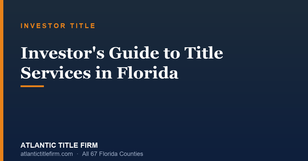 Investor's Guide to Title Services