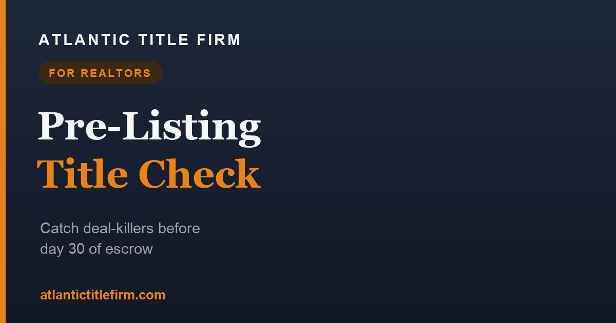 The Pre-Listing Title Check: How Florida Agents Save Deals Early