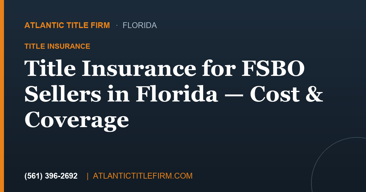 Title Insurance for FSBO Sellers in Florida